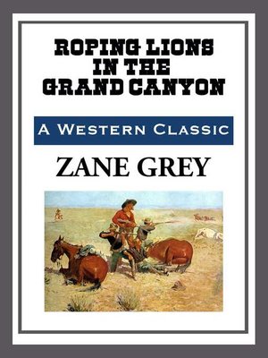 cover image of Roping Lions in the Grand Canyon